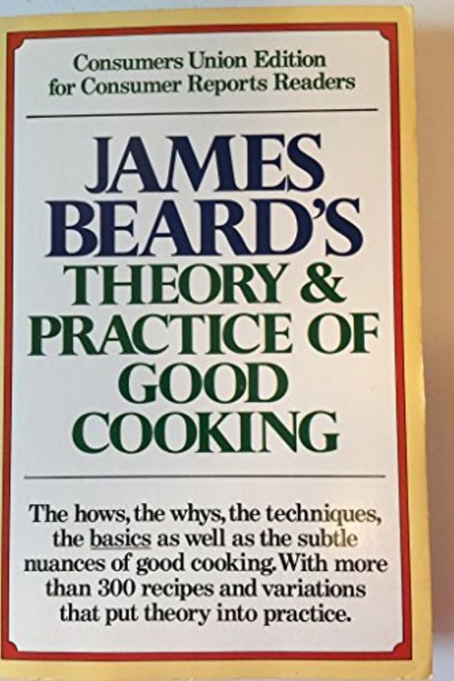 Cover Art for 9780890431085, James Beard's Theory & Practice of Good Cooking by James Beard, Jose Wilson