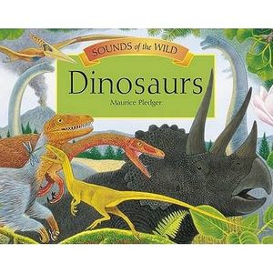 Cover Art for 9781840112160, Sounds of the Wild - Dinosaurs by Dougal Dixon