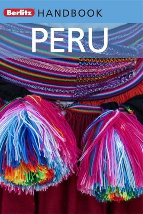 Cover Art for 9781780041612, Berlitz Handbooks: Peru by Stephan Kuffner