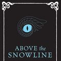 Cover Art for 9780575091238, Above the Snowline by Steph Swainston
