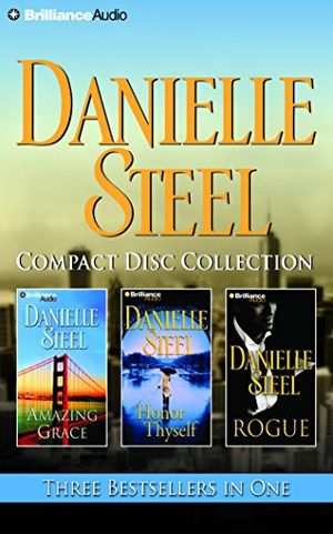 Cover Art for 9781511335607, Danielle Steel CD Collection: Amazing Grace, Honor Thyself, Rogue by Danielle Steel