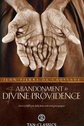 Cover Art for 9780895552266, Abandonment to Divine Providence by Jean-Pierre De Caussade