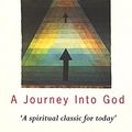 Cover Art for 9780340490433, A Journey into God by Delia Smith