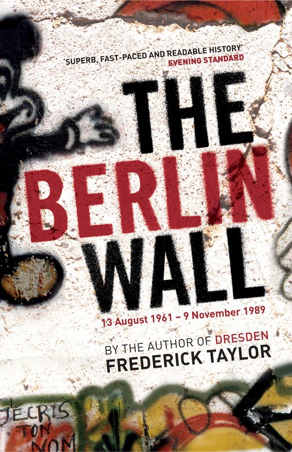 Cover Art for 9780747585541, Berlin Wall by Frederick Taylor