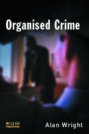 Cover Art for 9781843921400, Organised Crime by Alan Wright