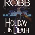 Cover Art for 9781101203699, Holiday in Death by J. D. Robb