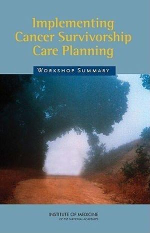 Cover Art for 9780309103183, Implementing Cancer Survivorship Care Planning by A National Coalition for Cancer Survivorship and Institute of Medicine National Cancer Policy Forum Workshop