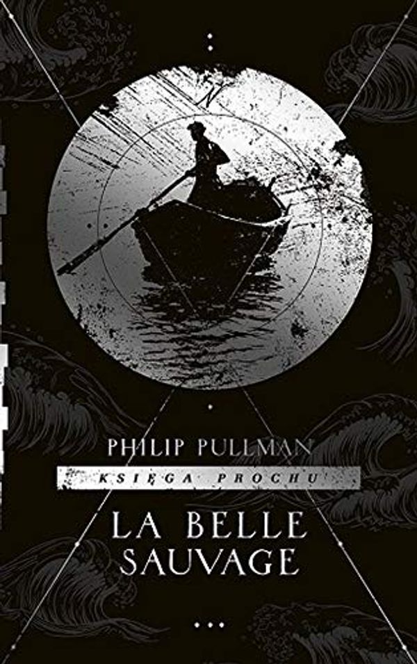 Cover Art for 9788366409514, KsiÄga Prochu (Tom 1) La Belle Sauvage - Philip Pullman [KSIÄĹťKA] by Philip Pullman