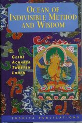 Cover Art for 9780646382913, Ocean of Indivisible Method and Wisdom by Geshe Acharya Thubten Loden