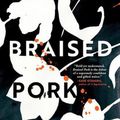 Cover Art for 9780802148711, Braised Pork: A Novel by An Yu