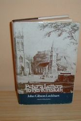 Cover Art for 9780707301358, Peter's Letters to His Kinsfolk by John Gibson Lockhart