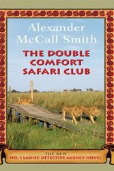 Cover Art for 9781410425751, The Double Comfort Safari Club by Alexander McCall Smith