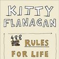 Cover Art for B0811195RF, 488 Rules for Life: The Thankless Art of Being Correct by Kitty Flanagan