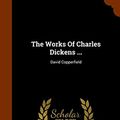 Cover Art for 9781345747706, The Works of Charles Dickens ...David Copperfield by Dickens, Charles,John Forster