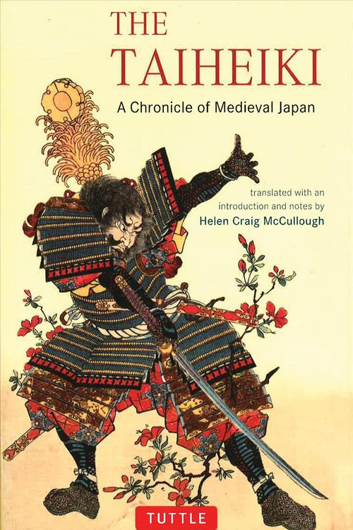 Cover Art for 9780804835381, The Taiheiki: A Chronicle of Medieval Japan by Helen Craig McCullough