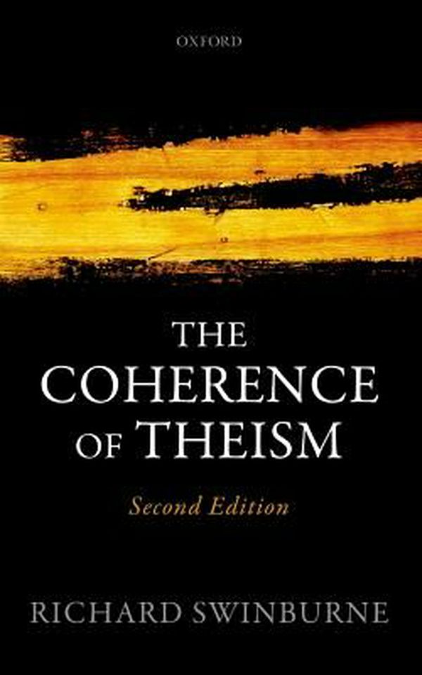Cover Art for 9780198779704, The Coherence of Theism: Second Edition by Richard Swinburne