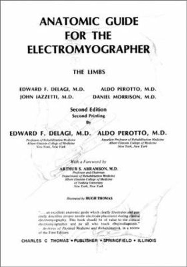 Cover Art for 9780398063207, Anatomical Guide for the Electromyographer: The Limbs and Trunk by Aldo O., M.D. Perotto