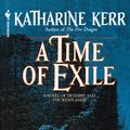 Cover Art for 9780553298130, Time Of Exile by Katharine Kerr