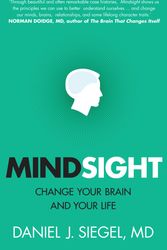 Cover Art for 9781921844997, Mindsight: Change Your Brain and Your Life by Daniel J. Siegel