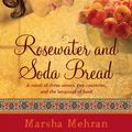 Cover Art for 9780307544667, Rosewater and Soda Bread by Marsha Mehran