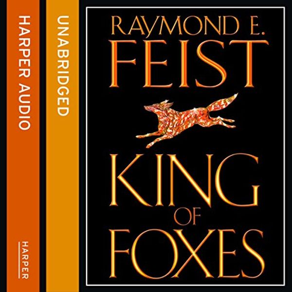 Cover Art for B00WF5IUUA, King of Foxes: Conclave of Shadows, Book 2 by Raymond E. Feist