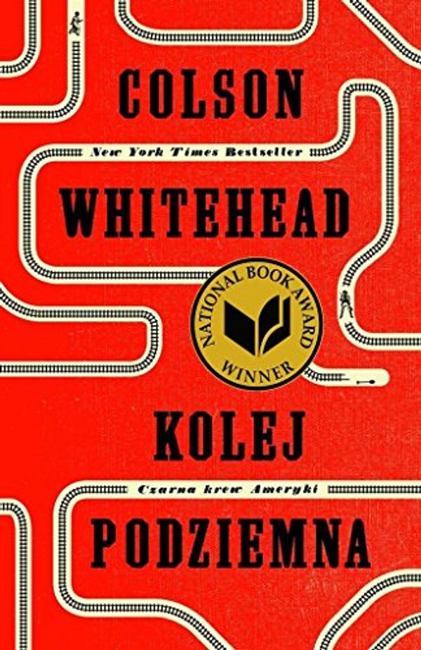 Cover Art for 9788365781017, Kolej podziemna Czarna krew Ameryki by Colson Whitehead