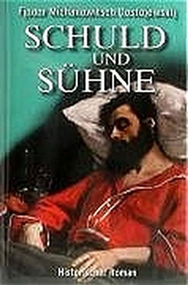 Cover Art for 9783625209478, Schuld und Sühne. Roman in sechs Teilen mit einem Epilog by Fjodor M. Dostojewskij