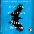Cover Art for 9781473552845, First Person by Richard Flanagan, David James