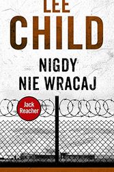 Cover Art for 9788379857081, Nigdy nie wracaj by Lee Child