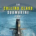 Cover Art for B00FF76OTE, The Collins Class Submarine Story: Steel, Spies and Spin by Peter Yule