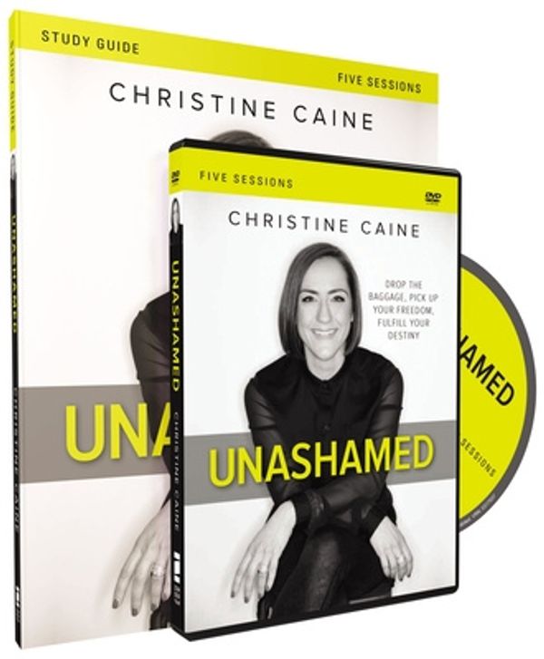 Cover Art for 9780310698760, Unashamed Study Guide with DVDDrop the Baggage, Pick Up Your Freedom, Fulfill... by Christine Caine