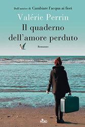 Cover Art for 9788842933236, Il quaderno dell'amore perduto by Valérie Perrin