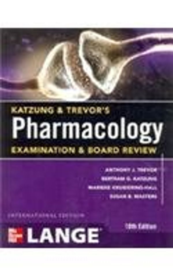 Cover Art for 9780071813501, Katzung/Trevors Pharmacology Examination Board Review 10E by Marieke Knuidering-hall,Bertram Katzung,Susan Masters Anthony Trevor