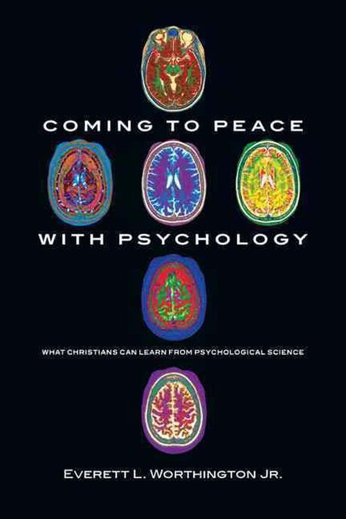 Cover Art for 9780830838820, Coming to Peace with Psychology by Worthington Jr, Everett L