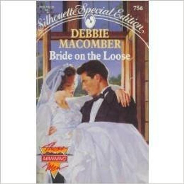 Cover Art for 9780373472956, BRIDE ON THE LOOSE by DEBBIE MACOMBER