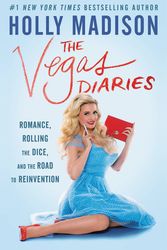 Cover Art for 9780062457141, The Vegas Diaries by Holly Madison