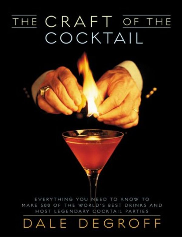 Cover Art for 8601405952660, The Craft of the Cocktail by Dale DeGroff