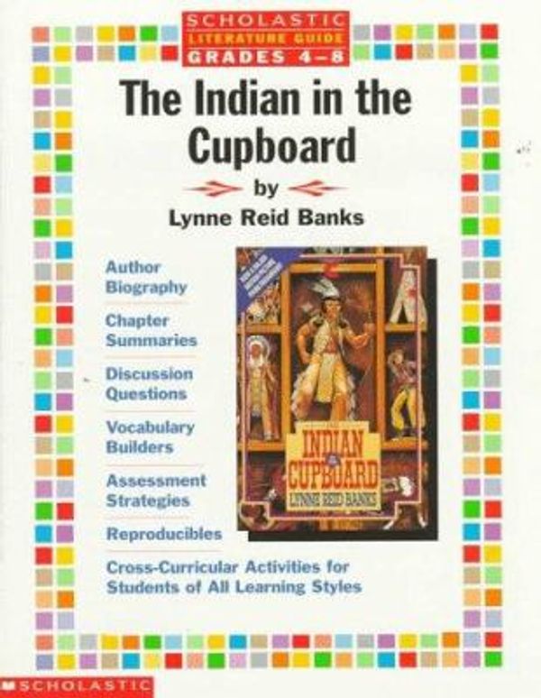 Cover Art for 9780590373647, The Indian in the Cupboard (Scholastic Literature Guides) by Unknown