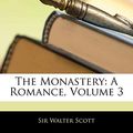 Cover Art for 9781144625526, The Monastery by Walter Scott