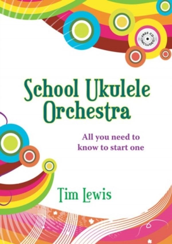 Cover Art for 9781844179121, SCHOOL UKULELE ORCHESTRA TEACHER by Tim Lewis