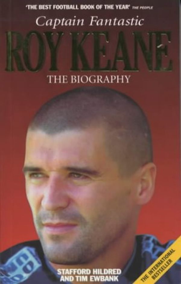 Cover Art for 9781903402566, Roy Keane: Captain Fantastic by Stafford Hildred