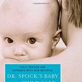 Cover Art for B011T6UVMU, Dr. Spock's Baby and Child Care: 9th Edition by Benjamin Spock M.D. Robert Needlman M.D.(2011-12-27) by Benjamin Spock Robert Needlman, MD, MD