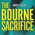 Cover Art for B09KFYLRNZ, The Bourne Sacrifice by Brian Freeman, Robert Ludlum