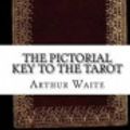 Cover Art for 9798622121050, The Pictorial Key To The Tarot Illustrated by Arthur Edward Waite