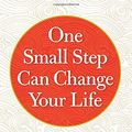 Cover Art for 8601418268734, One Small Step Can Change Your Life: The Kaizen Way by Robert Maurer Ph.D. (2014-04-22) by Robert Maurer, Ph.D.