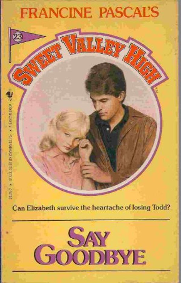 Cover Art for 9780553279511, Say Goodbye (Sweet Valley High) by Francine Pascal