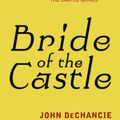 Cover Art for 9780575126565, Bride of the Castle by John DeChancie