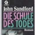 Cover Art for 9783442410316, Die Schule des Todes by John Sandford
