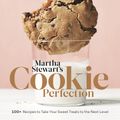 Cover Art for 9781524763398, Martha Stewart's Cookie Perfection by Martha Stewart Living