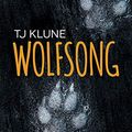Cover Art for B07YBQGLZH, Wolfsong (Green Creek Book 1) by Tj Klune